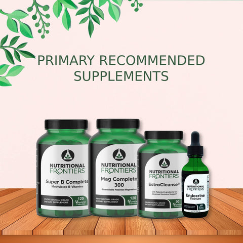 EstroCleanse | Mag Complete | Super B Complete | Endocrine Tincture